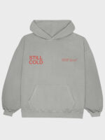 Still Cold Hoodie
