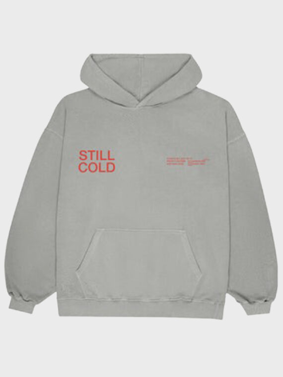 Still Cold Hoodie